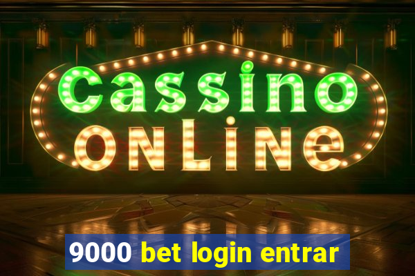 9000 bet login entrar